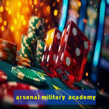 arsenal military academy